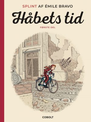 Splint af Ãmile Bravo: Håbets tid, første del (Bog)